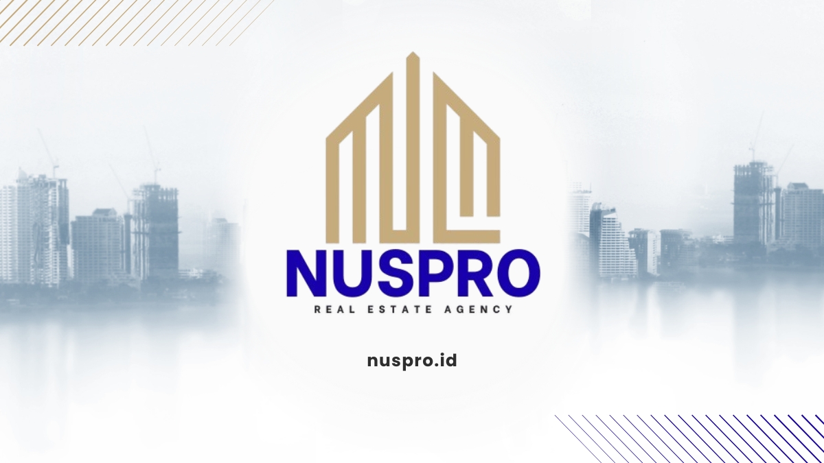 Membeli Properti Tanpa Ribet: Mengapa Nuspro Menjadi Pilihan Utama Investasi Anda